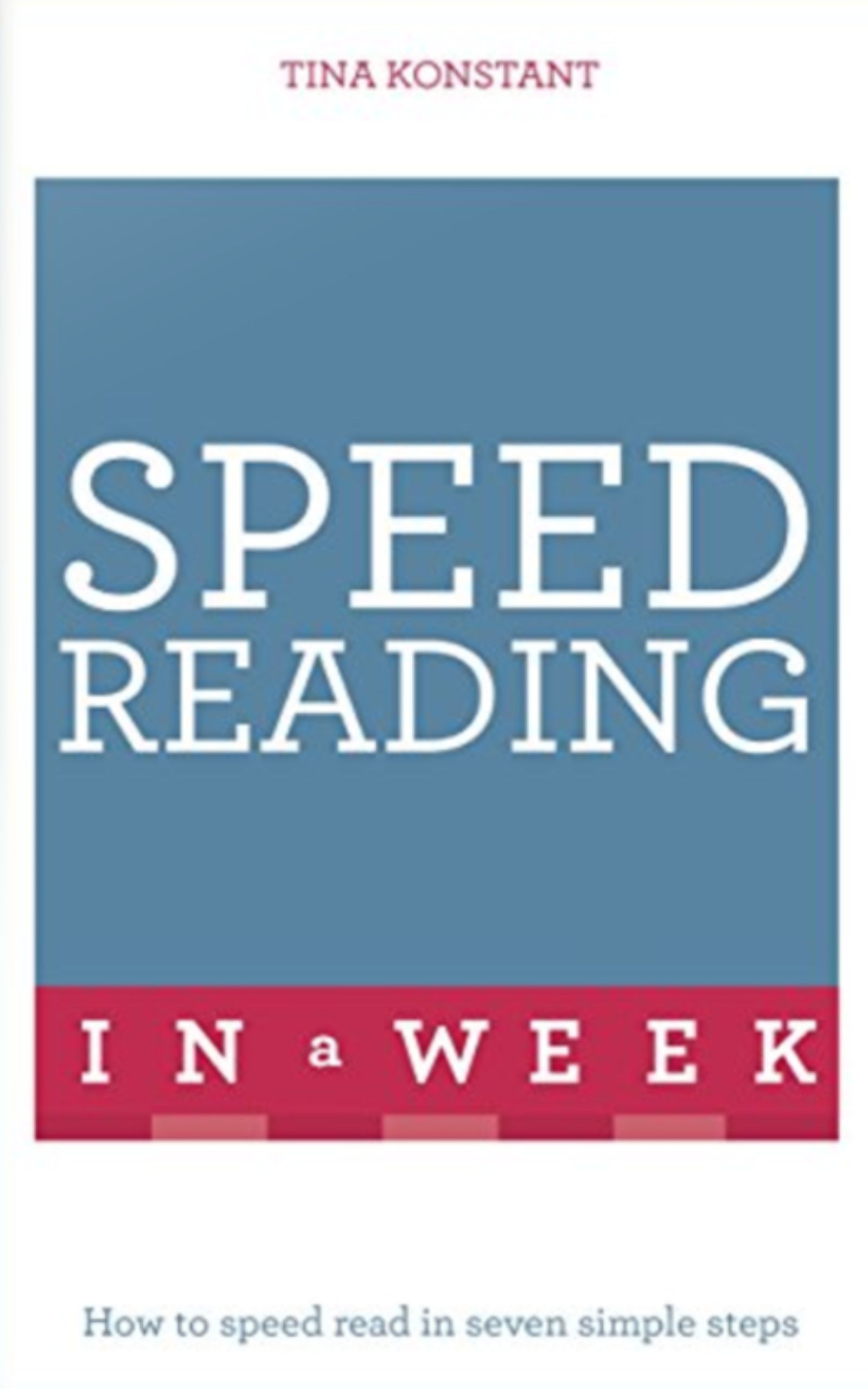 Speed-Reading in a Week by Tina Konstant