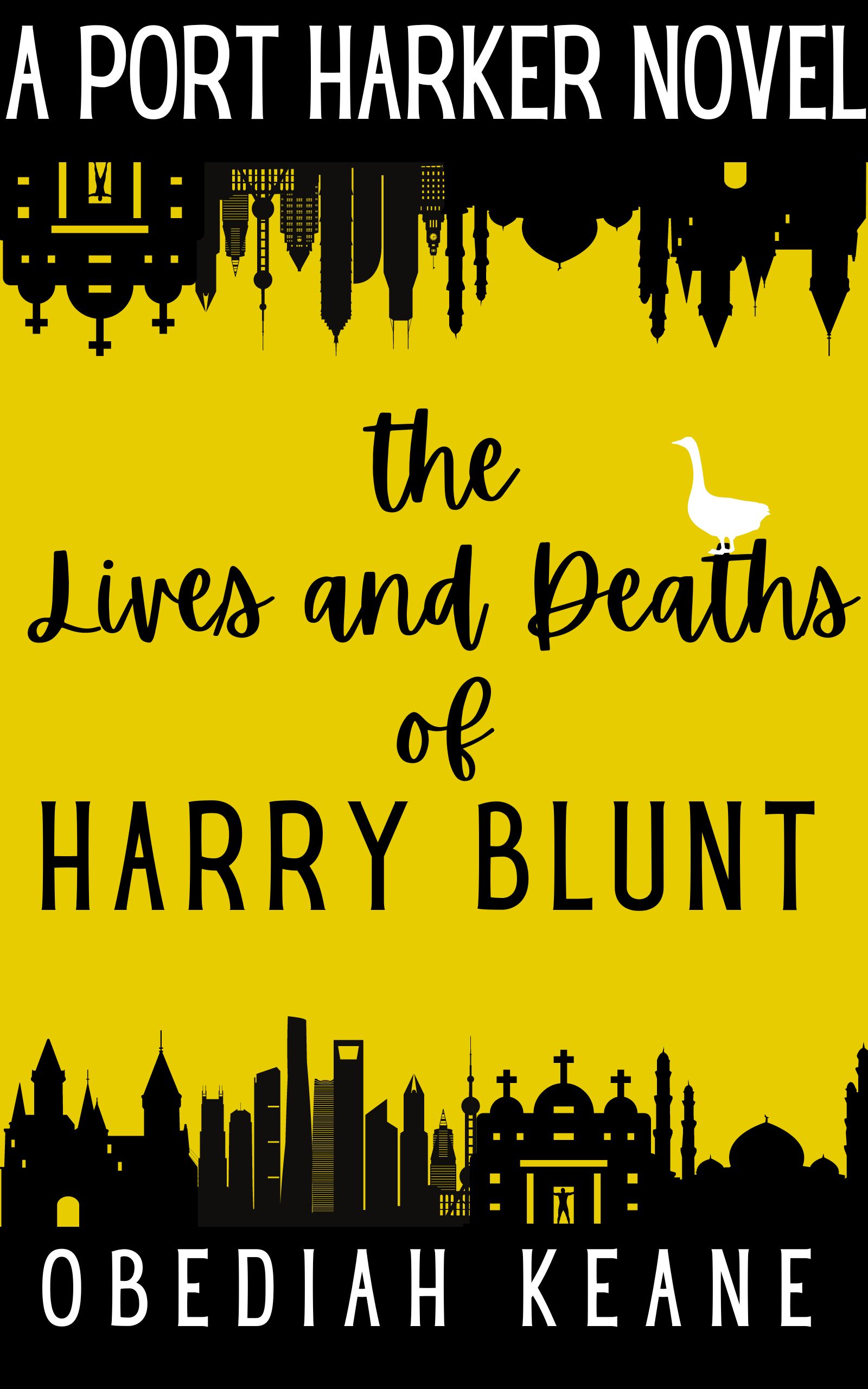 The Lives and Deaths of Harry Blunt | A novel by Tina Konstant
